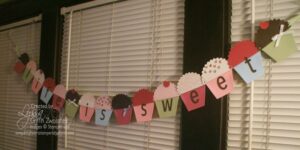 “Life Is Sweet” Big Shot Cupcake Banner