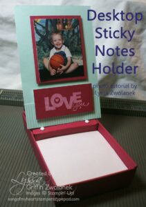 Photo Tutorial: Desktop Sticky Note Holder w/Photo Lid