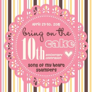 10 great years of papercrafting with Song Of My Heart Stampers