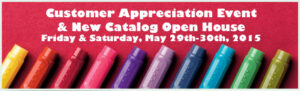 Customer Appreciation Event AND New Catalog Open House!