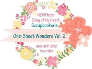 NEW Scrapbooker’s One-Sheet Wonders, Vol. 2