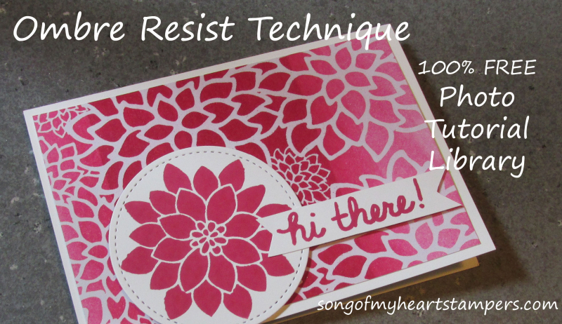 Ombre Resist Technique Song of My Heart Stampers Photo Tutorial