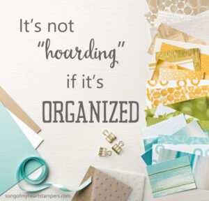 it’s not hoarding if it’s organized…