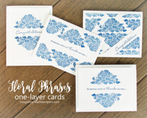 Floral Phrases handmade one layer cards cost just pennies apiece!