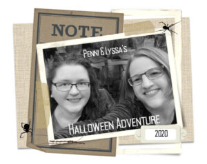 Penni & Lyssa’s Creepy Crafty Adventure: Day Two!